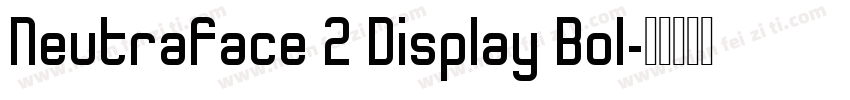 Neutraface 2 Display Bol字体转换